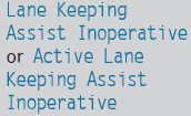 Lane Keeping Assist or Active Lane Keeping Assist is defective.